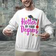 Class Of 2022 Four Degrees Hotter Graduation Day Master Grad Unisex Sweatshirt