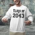 Class Of 2043 Grow With Me Graduation First Day Of School Unisex Sweatshirt