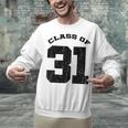 Class Of 31 Date High School Kindergarten Graduation Shirt Unisex Sweatshirt