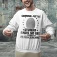 Criminal Justice School Degree Graduation Day Student Unisex Sweatshirt