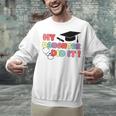 My Daughter Did It Graduation Doctor Nurse Child Graduated Unisex Sweatshirt
