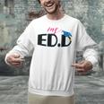 Doctor Of Education EDD Graduation 2021 Unisex Sweatshirt