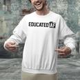 Educated Af GraduationShirt Unisex Sweatshirt