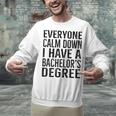 Everyone Calm Down Bachelors Degree Graduation T-Shirt Unisex Sweatshirt
