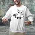 Ew People Introverts Stay Home Socially Awkward Unisex Sweatshirt Ew People Introverts Stay Home Socially Awkward Unisex Sweatshirt