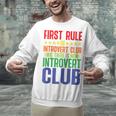 First Rule Of Introvert Club Is There Is No Introvert Club Raglan Baseball Tee Unisex Sweatshirt