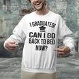 Can I Go Back To Bed Graduation 2021 Unisex Sweatshirt