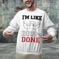 GraduationShirt I'm Like 2018 Done Class Of Unisex Sweatshirt