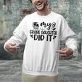 My Granddaughter Did It Graduation Graduated Proud Children Unisex Sweatshirt