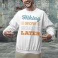 Hiking Now Minimal Socializing Introvert Vintage Unisex Sweatshirt Hiking Now Minimal Socializing Introvert Vintage Unisex Sweatshirt