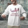 Id Rather Be With My Axolotl Salamander Introvert Unisex Sweatshirt Id Rather Be With My Axolotl Salamander Introvert Unisex Sweatshirt