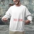 I'm A Millennial Introvert True Crime Podcast Fan Men Women Unisex Sweatshirt