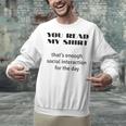 Introvert “You Read My Shirt” Tee T-Shirt Unisex Sweatshirt