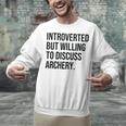 Introverted Archer Archery Introvert Unisex Sweatshirt Introverted Archer Archery Introvert Unisex Sweatshirt