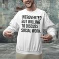 Introverted Caseworker Social Work Introvert Unisex Sweatshirt Introverted Caseworker Social Work Introvert Unisex Sweatshirt