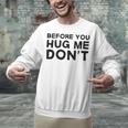 Introverted Joke Before You Hug Me Don't Introvert Sarcastic Unisex Sweatshirt Introverted Joke Before You Hug Me Don't Introvert Sarcastic Unisex Sweatshirt