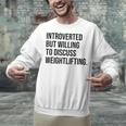 Introverted Weightlifter Gym Weightlifting Introvert Unisex Sweatshirt Introverted Weightlifter Gym Weightlifting Introvert Unisex Sweatshirt