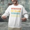 Introverted But Willing To Discuss Running Hobby Unisex Sweatshirt Introverted But Willing To Discuss Running Hobby Unisex Sweatshirt