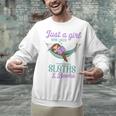 Just a Girl Who Loves Sloths And Books Unisex Sweatshirt