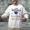 I Just Graduated 5th Grade Graduation Class 2022 Graduate Unisex Sweatshirt