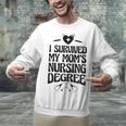 Kids I Survived My Mom's Nursing Degree Nursing School Graduation Unisex Sweatshirt