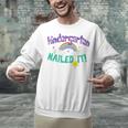 Kindergarten Graduation Nailed It Kids 2021 Unisex Sweatshirt