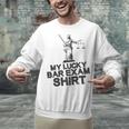 Law School Graduation My Lucky Bar Exam Shirt Lawyer Unisex Sweatshirt