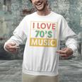 I Love 70's Music Retro Style Nostalgia Vibe 1970 70's Party Unisex Sweatshirt
