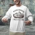 Making Memories 1 Memory At a Time RV Unisex Sweatshirt