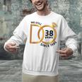 Marriage Memory Wife Husband We Still Do 38 Years Since 1985 Unisex Sweatshirt