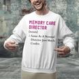 Memory Care Director Nurse Worker Memory Care Director Unisex Sweatshirt