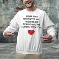 Memory Endearment Love Quote Unisex Sweatshirt Memory Endearment Love Quote Unisex Sweatshirt