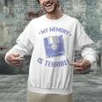 My Memory Is Terrible Floppy Diskette Memory Module Raglan Baseball Tee Unisex Sweatshirt My Memory Is Terrible Floppy Diskette Memory Module Raglan Baseball Tee Unisex Sweatshirt