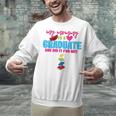 My Mommy Is A Graduate Proud Son Daughter T-Shirt Graduation Unisex Sweatshirt