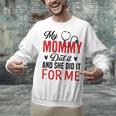 My Mommy Did It And She Did It For Me Nurse Graduation Mom Unisex Sweatshirt