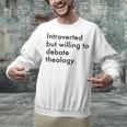 Theology Introvert Christian Conversation Starters Unisex Sweatshirt Theology Introvert Christian Conversation Starters Unisex Sweatshirt