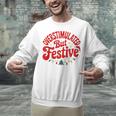 Overstimulated But Festive – Christmas Introvert Humor Unisex Sweatshirt
