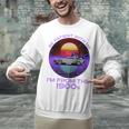 Be Patient With Me I'm From The 1900s Synthwave Premium Unisex Sweatshirt
