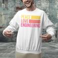 Peace Love Engineering Engineer School Graduation Retro Unisex Sweatshirt