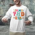In My Phd Era Groovy Phd Graduation Future Doctor Unisex Sweatshirt