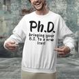 Phd Shirt Bs Doctorate Graduation Doctoral Unisex Sweatshirt