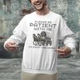 Please-Be-Patient-With-Me I'm From The 1900s Unisex Sweatshirt