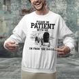 Please Patient I'm From The 1900s Boomer Memes Unisex Sweatshirt Please Patient I'm From The 1900s Boomer Memes Unisex Sweatshirt