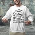 Please Be Patient With Me I'm From The 1900s Funny Train Premium Unisex Sweatshirt