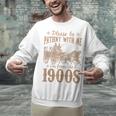 Please Be Patient I'm From The 1900s Mom Dad Men Women Unisex Sweatshirt Please Be Patient I'm From The 1900s Mom Dad Men Women Unisex Sweatshirt