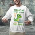 Please Be Patient With Me I'm From The 1900s Soft Tee Premium Unisex Sweatshirt