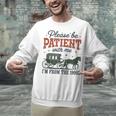 Please Be Patient I'm From The 1900s Throwback Unisex Sweatshirt