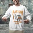 Please Be Patient With Me I'm From The 1900s Vintage Lover Unisex Sweatshirt Please Be Patient With Me I'm From The 1900s Vintage Lover Unisex Sweatshirt