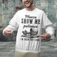 Please Show Me Patience I'm From The 1900s Vintage Horse Unisex Sweatshirt