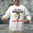 Pre K Nailed It Shirt 2019 Shark Graduation TShirt Unisex Sweatshirt